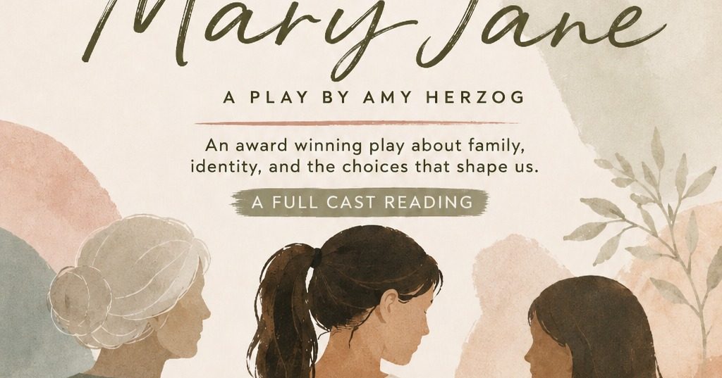 Mary Jane: A Play by Amy Herzog - Full Cast Reading