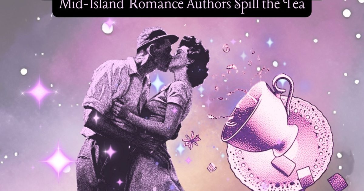Stars in Their Eyes: Mid-Island Romance Authors Spill the Tea