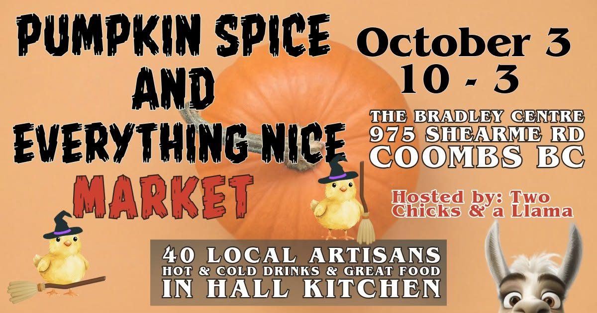 Pumpkin Spice & Everything Nice Market by Two Chicks & a Llama
