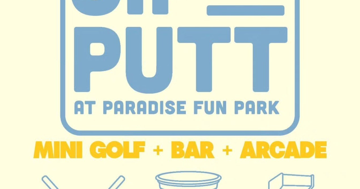 Sip & Putt at Paradise Fun Park